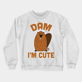 DAM IM CUTE Crewneck Sweatshirt